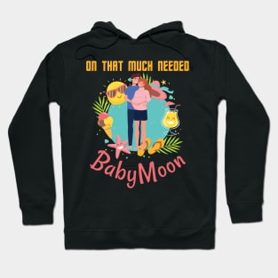 On That Much Needed Babymoon Hoodie